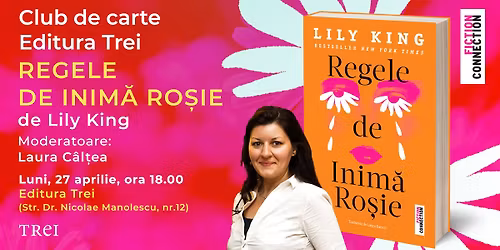 Club de carte editura Trei - \u201eRegele de inim\u0103 ro\u0219ie\u201d de Lily King