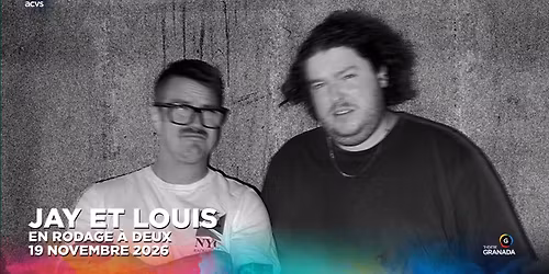 Jay et Louis : Rodage \u00e0 deux | Th\u00e9\u00e2tre Granada | Sherbrooke