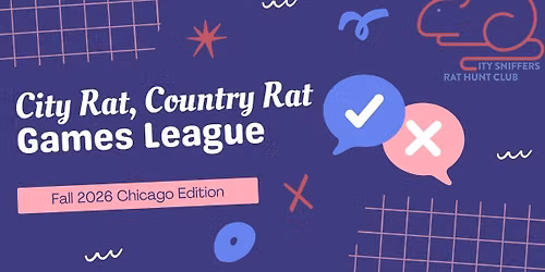"City Rat, Country Rat" Games League - Fall 2026 Chicago Edition (Month 1)