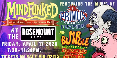 Primus Vs. Mr Bungle - A Night of Kooky Covers at The Rosemount Hotel