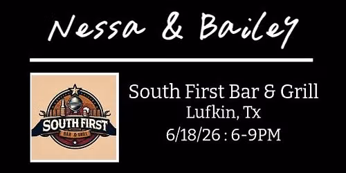 Nessa & Bailey - South First Bar & Grill