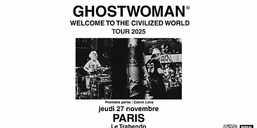 GHOSTWOMAN + Calvin Love \u00b7 Le Trabendo, Paris \u00b7 27\/11\/2025