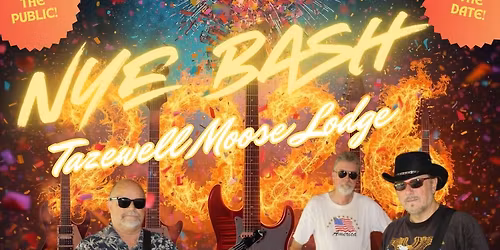 NYE Bash at the Tazewell Moose Lodge!