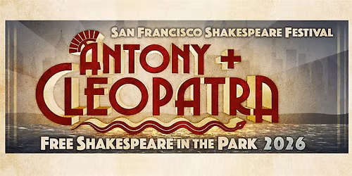 Free Shakespeare in the Park's 'Antony and Cleopatra' in Sue Bierman Park