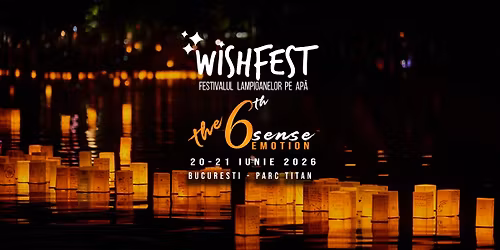 WishFest - Festivalul lampioanelor pe ap\u0103 - 2026 - Emo\u021bie