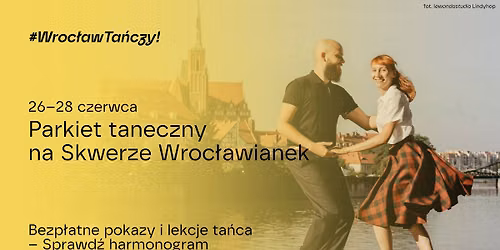 Parkiet taneczny na Skwerze Wroc\u0142awianek | Bezp\u0142atne pokazy i lekcje ta\u0144ca w ramach #Wroc\u0142awTa\u0144czy
