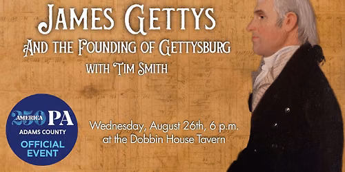 James Gettys and The Founding of Gettysburg