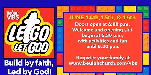 Beulah VBS | Letgo, Let God:  Built by faith, Led by God