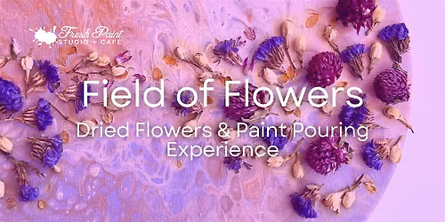 Field of Flowers Acrylic Paint Pouring Workshop in Toronto