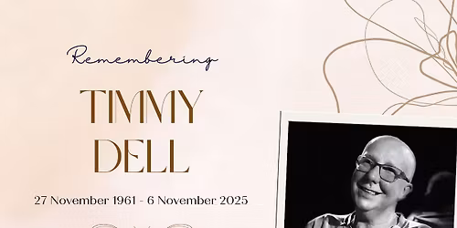 Celebration of Life for Timmy Dell