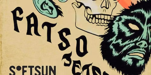 Fatso Jetson w\/ Softsun, Mighty Jack & Ryan G\u00fct