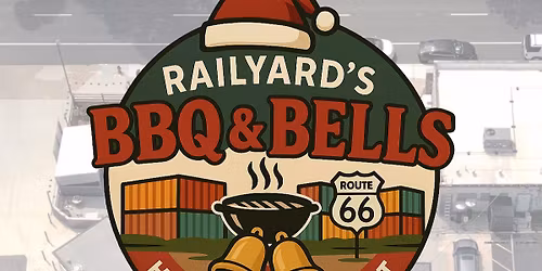 BBQ & Bells - A Holiday Cookout at The Railyard