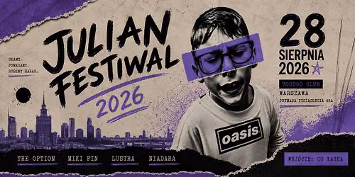 JULIAN FESTIWAL 2026 I 28.08 I KONCERTY: THE OPTION \/ MIKI FIN \/ LUSTRA \/ NIADARA