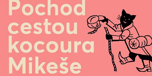 Pochod Cestou kocoura Mike\u0161e