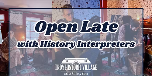 Open Late with History Interpreters