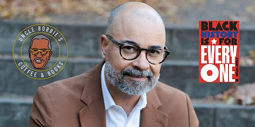 Uncle Bobbie's X Brian Jones - "Black History is for Everyone" Book Talk