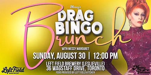 Messy's Drag Bingo Brunch @ Left Field Lesliville-Toronto