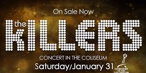 The Killers - Concert In The Coliseum - Jan 31st 2026