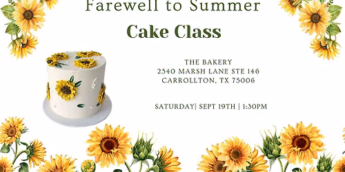 Farewell to Summer Cake Class