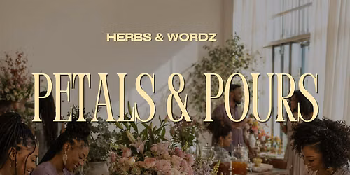 Petals & Pours