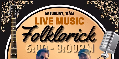 Live Music on Saturday, November 22, 6:00 pm - 8:00 pm, with Folklorick!