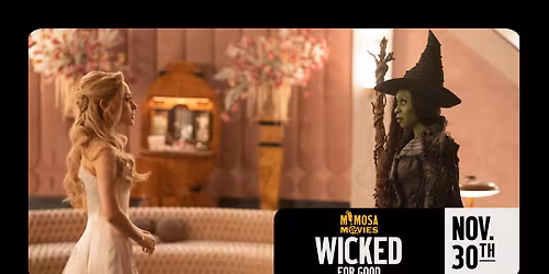 WICKED: FOR GOOD Mimosa Movie