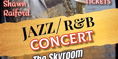 "Light Jazz w\/A Touch of Class" Tour 2026 Starring: "Shawn Raiford" & "Derek Braxton"