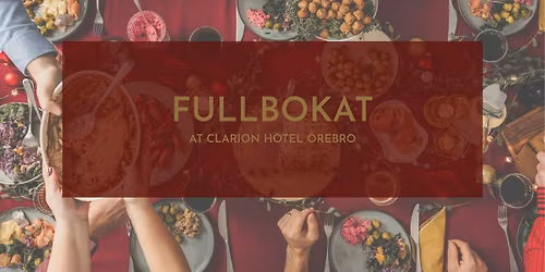 Julbrunch at Clarion Hotel \u00d6rebro - FULLBOKAT