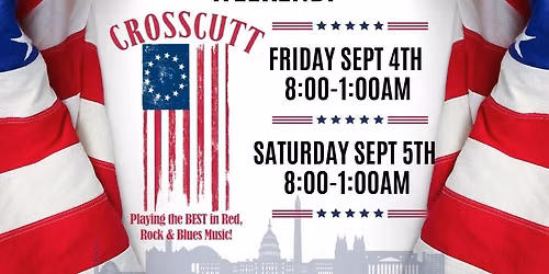 Labor Day Weekend! Crosscutt at the Flying X Saloon Sat Sept 5th 2026!