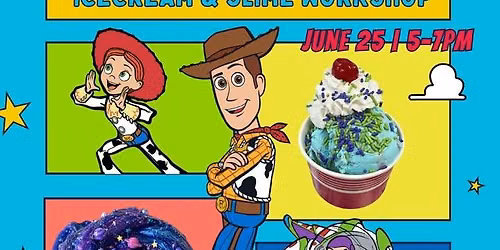 Toy Story SLIME & Icecream Mini Workshop