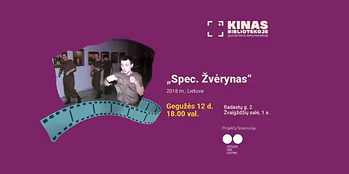 Filmas \u201eSpec. \u017dv\u0117rynas\u201c | Projektas \u201eKinas bibliotekoje: jaunoji karta dokumentikoje\u201c