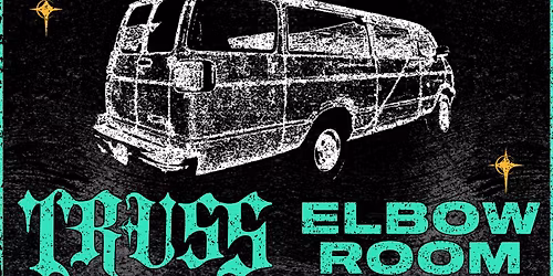 TRUSS and Elbow Room at Mahall's