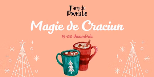 T\u00e2rg de Poveste #4 \ud83c\udf84 Magie de Cr\u0103ciun