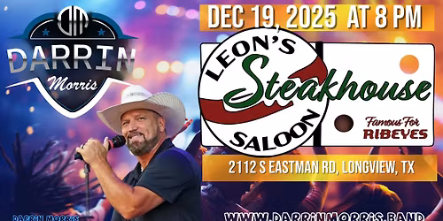 Darrin Morris at Leon's Steakhouse - Longview, TX