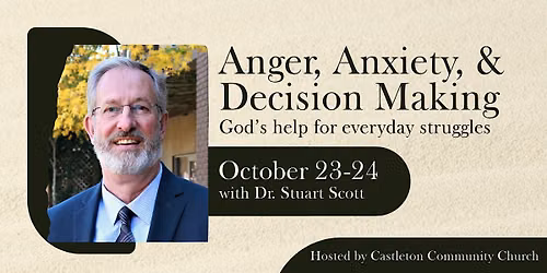 Discipleship Workshop: Anger, Anxiety & Decision Making
