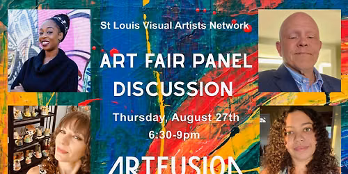 Art Fair Panel Discussion at ARTFUSION (St. Louis Visual Artists Network August Meeting)