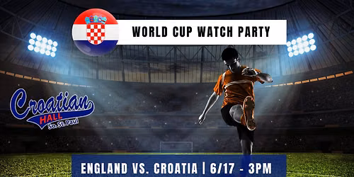 World Cup Watch Party - Croatia vs. England