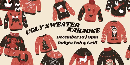 Ugly Sweater Karaoke at Ruby's