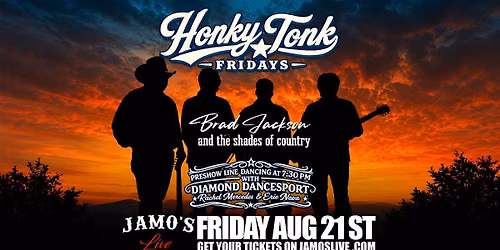 Honky Tonk Fridays|Brad Jackson Shades of Country & Line Dancing at Jamo's