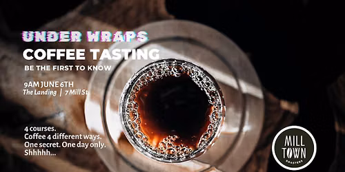 Under Wraps Coffee Tasting
