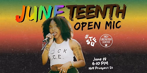 Radical Roots: Anti-ICE Juneteenth Open Mic