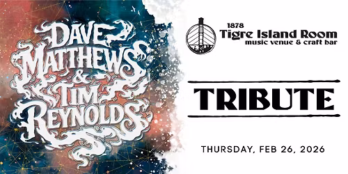 Dave Matthews and Tim Reynolds Tribute