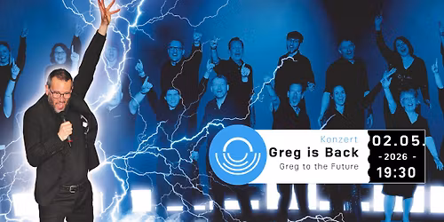 Greg is Back \u2013 A cappella XXL!