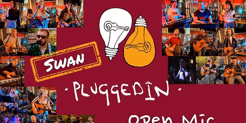 Plugged In Open Mic @ The Swan