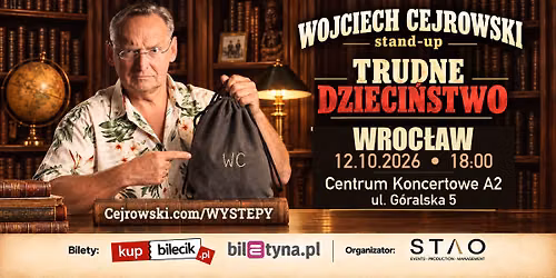 WROC\u0141AW Wojciech Cejrowski stand up TRUDNE DZIECI\u0143STWO!
