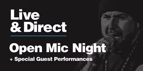 Live & Direct: Open Mic Night