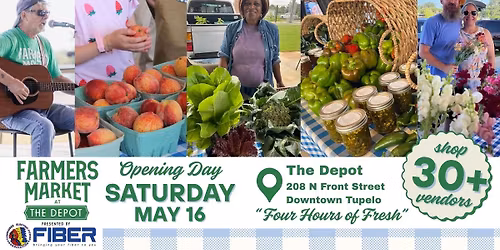 Opening Day: Tupelo Farmers Market at The Depot presented by Tombigbee Fiber