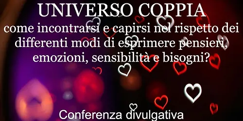 Universo Coppia - come incontrarsi e capirsi nel rispetto dei differenti modi di esprimere pensieri