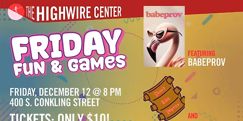 Friday Fun and Games: Improv at The Highwire Center!