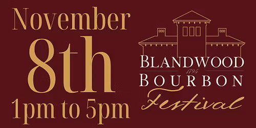 Blandwood Bourbon Festival
